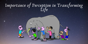 Importance-of-Perception-in-transforming-Life